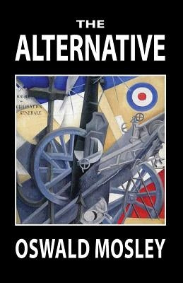 The Alternative by Mosley, Oswald