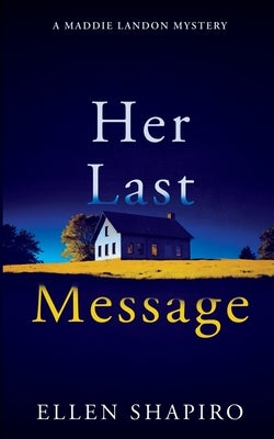Her Last Message by Shapiro, Ellen