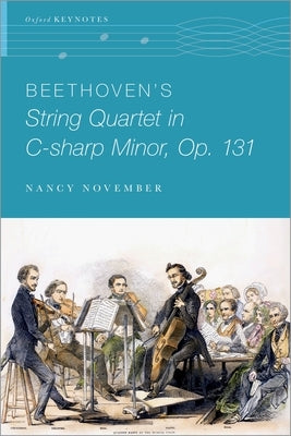 Beethoven's String Quartet in C-Sharp Minor, Op. 131 by November, Nancy