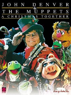 John Denver & the Muppets(tm) - A Christmas Together by Denver, John