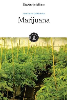Marijuana by Editorial Staff, The New York Times