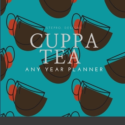 Cuppa Tea Any Year Planner by Design, Stepro