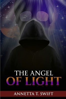 The Angel Of Light by Swift, Annetta