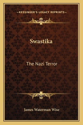 Swastika: The Nazi Terror by Wise, James Waterman