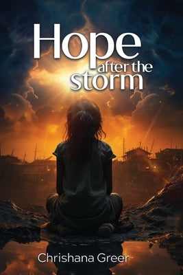 Hope after the Storm by Greer, Chrishana