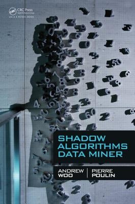 Shadow Algorithms Data Miner by Woo, Andrew