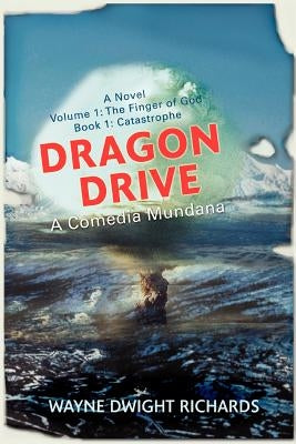 Dragon Drive: A Comedia Mundana by Richards, Wayne Dwight