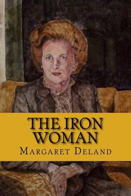 The iron woman (English Edition) by Deland, Margaret