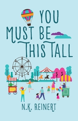 You Must Be This Tall by Reinert, N. K.
