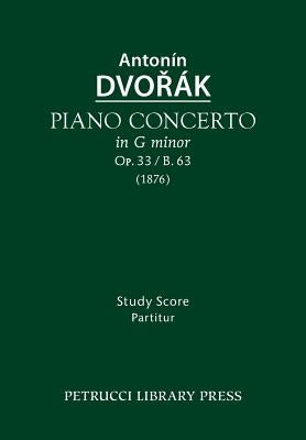 Piano Concerto, Op.33 / B.63: Study score by Dvorak, Antonin