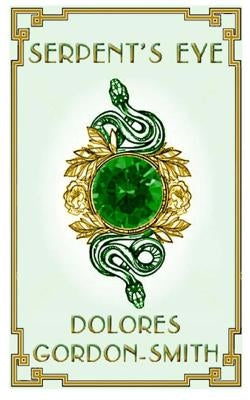 Serpent's Eye by Gordon-Smith, Dolores