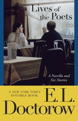 Lives of the Poets: A Novella and Six Stories by Doctorow, E. L.