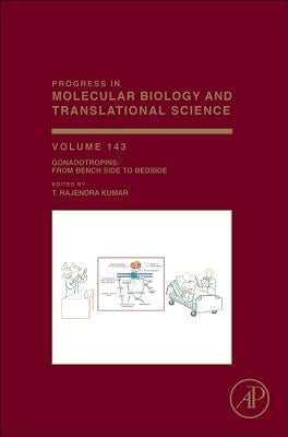 Gonadotropins: From Bench Side to Bedside: Volume 143 by Kumar, Rajendra T.