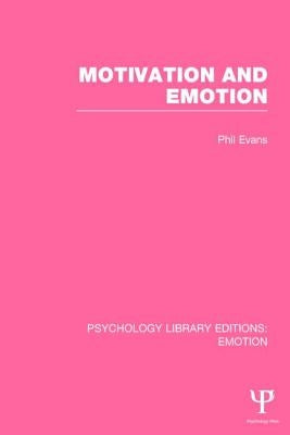 Motivation and Emotion (Ple: Emotion) by Evans, Phil