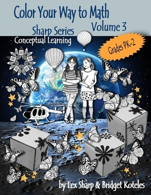 Color Your Way to Math: Volume 3 by Koteles, Bridget