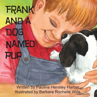 Frank and a Dog Named Pup by Harber, Pauline Hensley