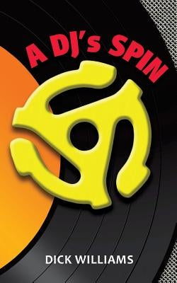A DJ's Spin by Williams, Dick