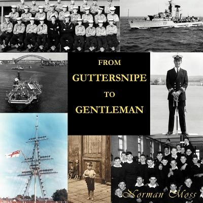 From Guttersnipe to Gentleman by Moss, Norman