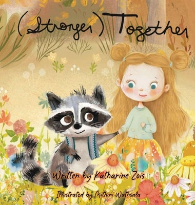 Stronger Together by Zois, Katharine