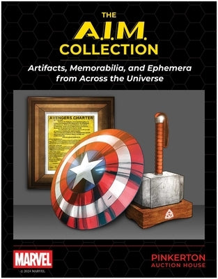 Marvel's the A.I.M. Collection: Artifacts, Memorabilia, and Ephemera from Across the Universe by Pearlman, Robb