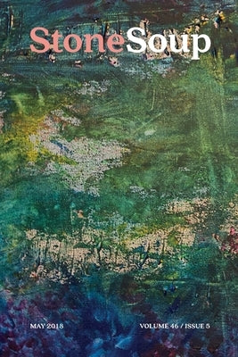Stone Soup Magazine: May 2018 by Stone Soup, Emma
