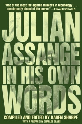Julian Assange in His Own Words by Assange, Julian