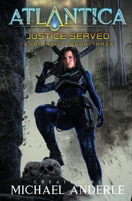 Justice Served by Anderle, Michael