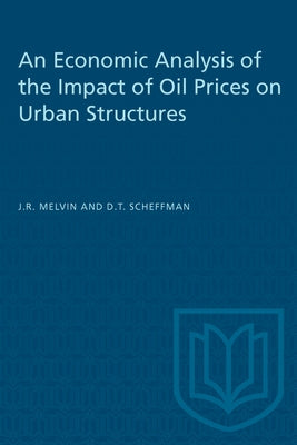 An Economic Analysis of the Impact of Oil Prices on Urban Structures by Melvin, James R.