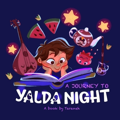 A Journey to Yalda Night by Karimi, Taraneh