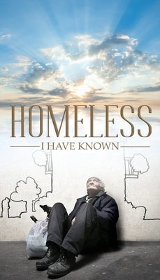 Homeless I Have Known by Ryan, Muriel D.