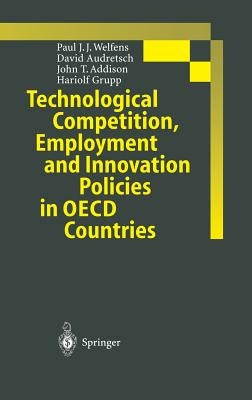 Technological Competition, Employment and Innovation Policies in OECD Countries by Welfens, Paul J. J.