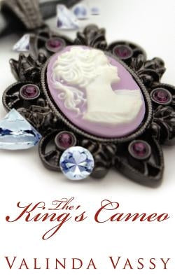 The King's Cameo by Vassy, Valinda