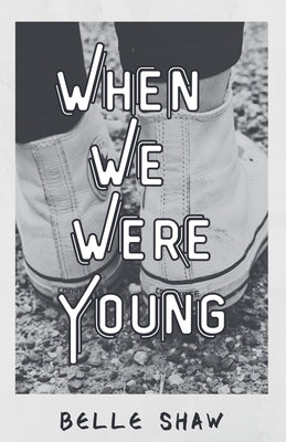 When We Were Young by Shaw, Belle