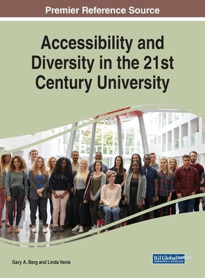 Accessibility and Diversity in the 21st Century University by Berg, Gary A.