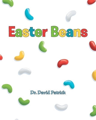 Easter Beans by Patrick, David