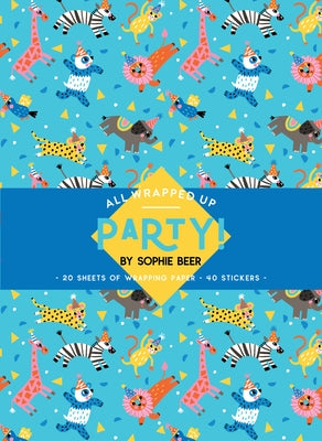 All Wrapped Up: Party! by Beer, Sophie