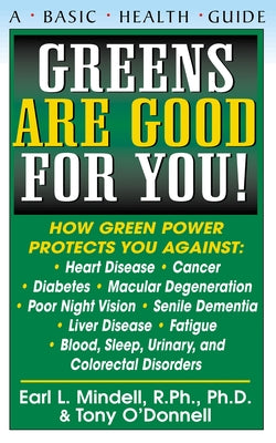 Greens Are Good for You! by Mindell, Earl