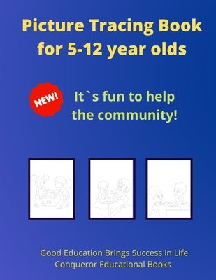 Picture Tracing Book for 5-12 year olds: 30 Pages of High Quality Tracing Images for Kids by Wigger, Janggikor