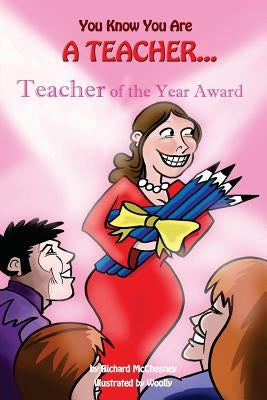 You Know You Are A Teacher by Wooldridge, Paul