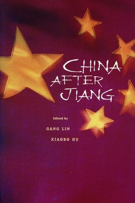 China After Jiang by Lin, Gang