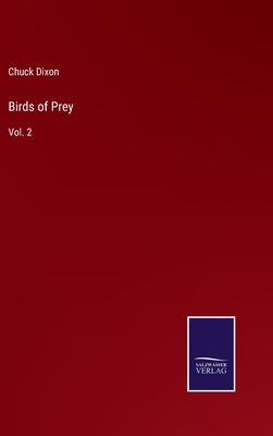 Birds of Prey: Vol. 2 by Dixon, Chuck
