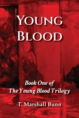 Young Blood: Book One of the Young Blood Trilogy by Bunn, T. Marshall