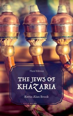 The Jews of Khazaria, Third Edition by Brook, Kevin Alan