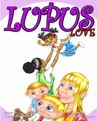 Lupus Love by Daniels, Claude E.