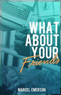 What about Your Friends by Marcel, Emerson