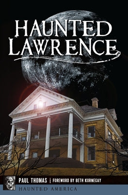 Haunted Lawrence by Thomas, Paul