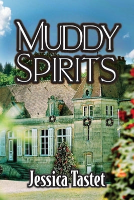 Muddy Spirits: The Raleigh Cheramie Series by Tastet, Jessica