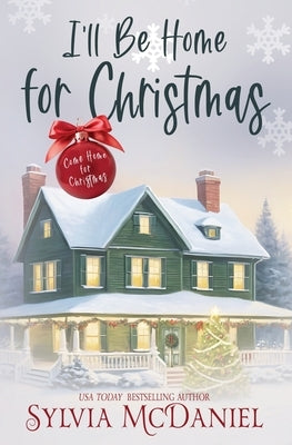 I'll Be Home for Christmas by McDaniel, Sylvia