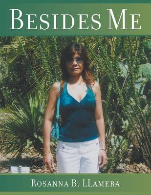 Besides Me by Llamera, Rosanna B.