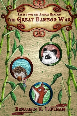 The Great Bamboo War in Color by Paplham, Benjamin K.